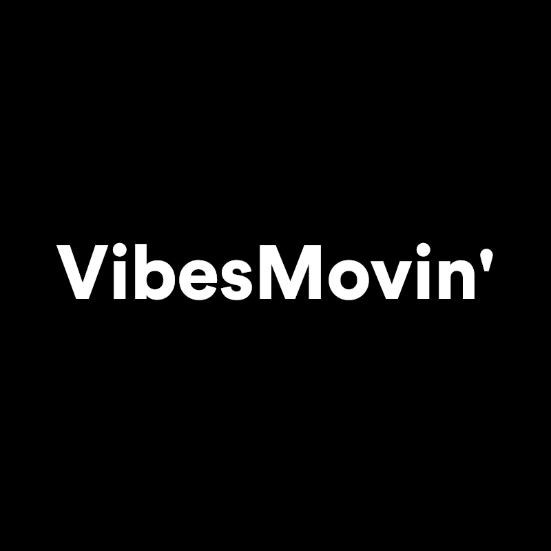 VibesMovin'